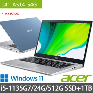 【Acer 宏碁】A514-54G 藍 14吋輕薄筆電特仕(i5-1135G7/8G+16G/512G SSD+1TB/MX350 2G/Win11)