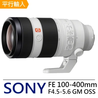 FE100-400mm F4.5-5.6 GM OSS(中文平輸)