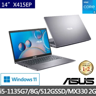 【ASUS 華碩】X415EP 14吋輕薄筆電-星空灰(i5-1135G7/8G/512G PCIe SSD/MX330 2G/W11)