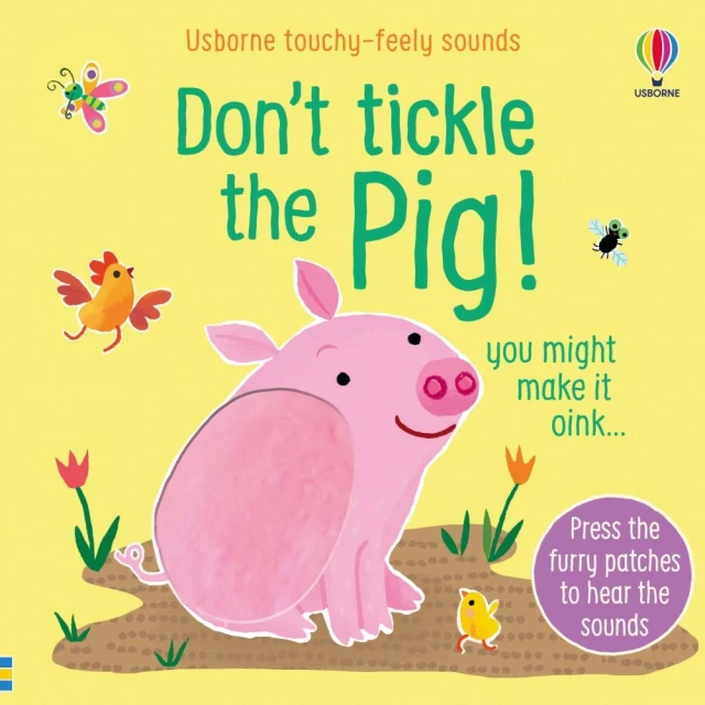 Don”t Tickle the Pig! （硬頁觸摸音效書）