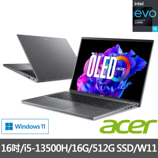 【Acer】Office 2021組★16吋i5輕薄效能OLED筆電(Swift Go/EVO/SFG16-71-55WZ/i5-13500H/16G/512G/W11)