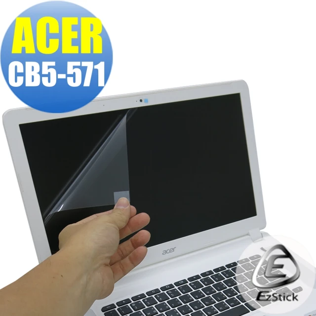 【EZstick】ACER Chromebook CB5-571 專用 靜電式筆電螢幕貼(可選鏡面或霧面)