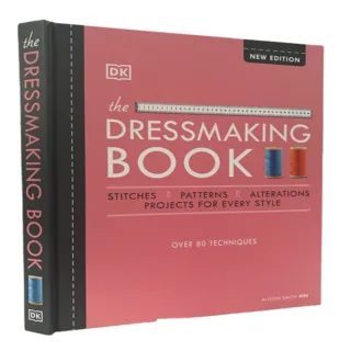 【DK Publishing】The Dressmaking Book: Over 80 Techniques