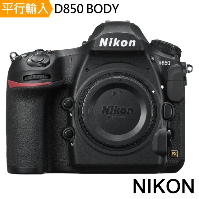 【Nikon 尼康】D850 BODY單機身(平行輸入-送256G卡副電座充單眼包大腳架)