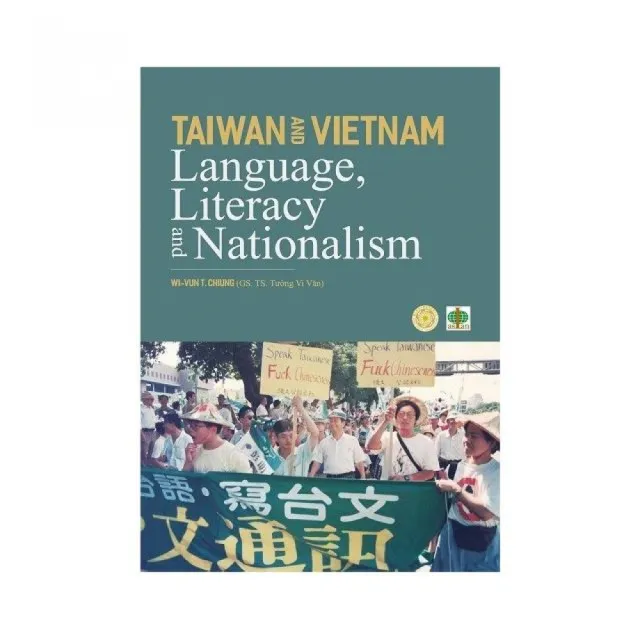 Taiwan and Vietnam：language，literacy and nationalism | 拾書所