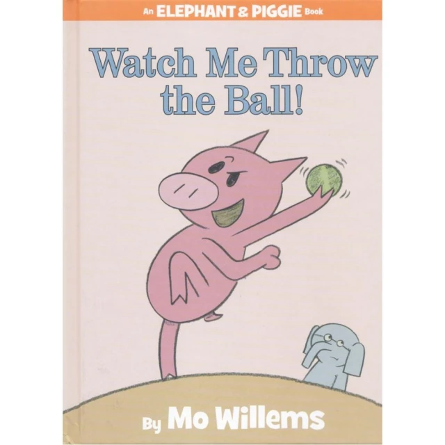 【麥克兒童外文】Watch Me Throw Ball／Elephant ＆ Piggie