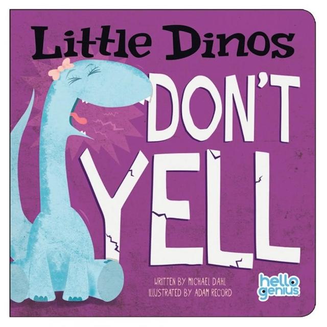Little Dinos Don”T Yell