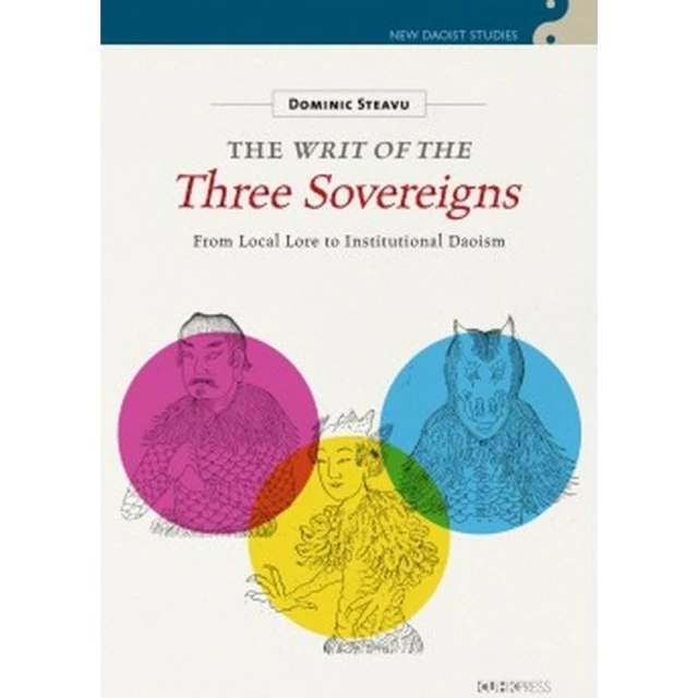 The Writ of the Three Sovereigns：From Local Lore to Institutional Daoism