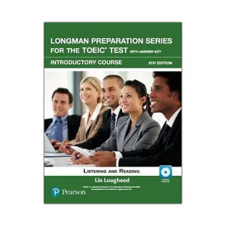 Longman Preparation Series for the TOEIC Test： L＆R 朗文多益全真模擬測驗：初級 （第六版）