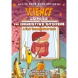 The Digestive System: A Tour Through Your Guts （Science Comics）