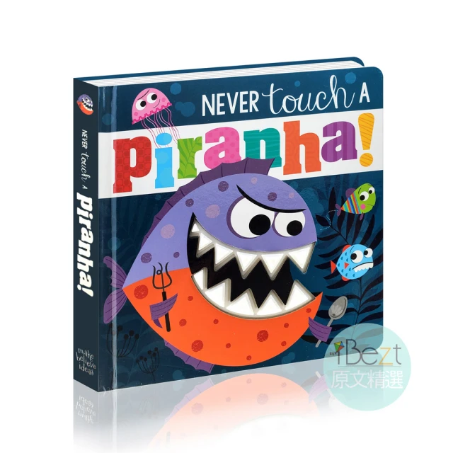 【iBezT】Never Touch a Piranha!(適合新手爸媽的第一本觸摸書)