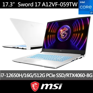 【MSI 微星】17.3吋i7獨顯RTX電競筆電(Sword 17/i7-12650H/16G/512G/RTX4060/W11/059TW)