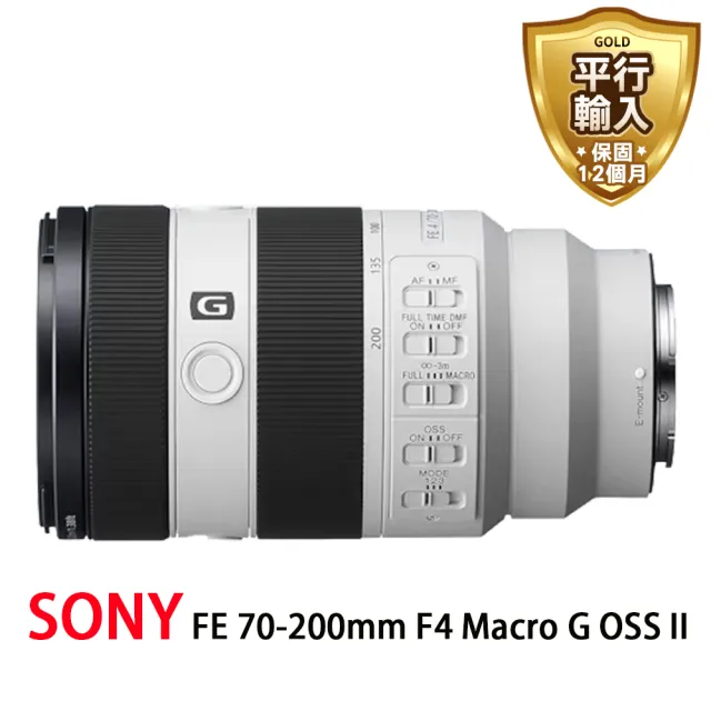 【SONY 索尼】Sony FE 70-200mm F4 Macro G OSS II*(平行輸入)
