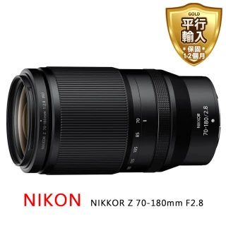 【Nikon 尼康】NIKKOR Z 70-180mm f/2.8望遠變焦鏡*(平行輸入)