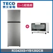 【TECO 東元】334L一級能效變頻雙門冰箱+12L電烤箱(R3342XS + YB1202CB)