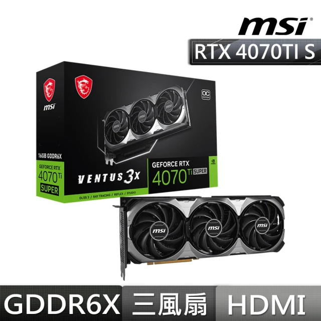 【MSI 微星】GeForce RTX 4070 Ti SUPER 16G VENTUS 3X OC 顯示卡