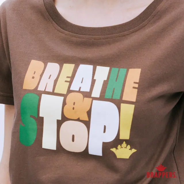 【BRAPPERS】女款 BREATHE STOP印花圓領T(咖啡)