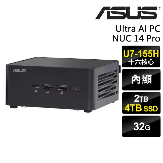 【ASUS 華碩】Ultra 7十六核心迷你電腦(NUC 14 Pro/Ultra 7-155H/32G/2TB HDD+4TB SSD/W11P)