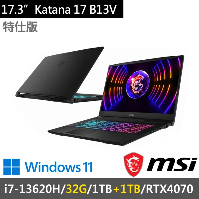 MSI 微星MSI 微星 17.3吋i7獨顯RTX特仕(Katana 17 B13VGK-1257TW-SP4/i7-13620H/16G+16G/1T+1T SSD/RTX4070/W11)