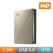 【WD 威騰】My Passport Ultra 4TB Type-C 2.5吋 行動硬碟 金(WDBFTM0040BGD-WESN)