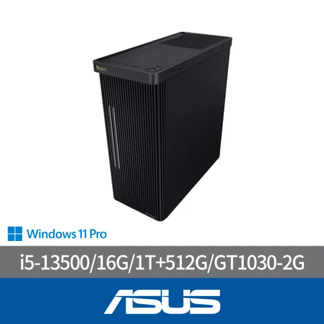 【ASUS 華碩】i5十四核獨顯商用電腦(D500TE/i5-13500/16G/1T+512G/GT1030-2G/WIN11P)