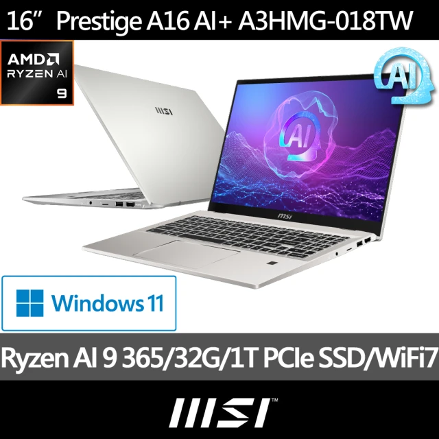 MSI 微星 16吋Ryzen AI 9 365 輕薄高效筆電(Prestige A16 AI+/32G/1T SSD/Win11/A3HMG-018TW)