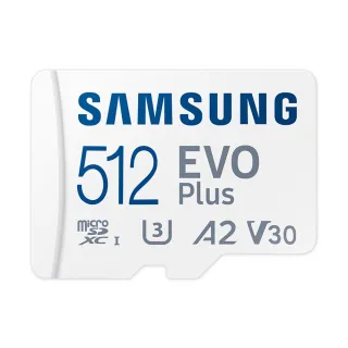 【SAMSUNG 三星】EVO Plus microSDXC U3 A2 V30 512GB記憶卡 公司貨(4K/手機/平板/GoPro/運動攝影)