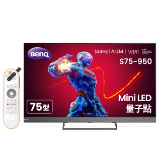 【BenQ】BenQ 75型 MiniLED 量子點144hz遊戲Google TV QLED 4K 大型液晶顯示器(S75-950)