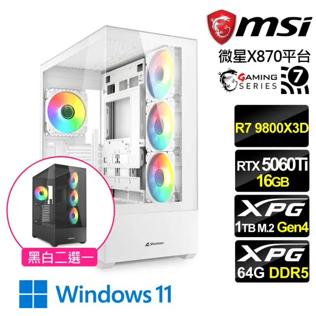 【微星平台】R7八核RTX5060Ti 16G Win11{裂空騎士W}電競機(R7 9800X3D/X870/64G D5/1TB/WIFI7)