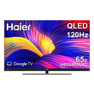 【Haier 海爾】58H快配★65型 4K QLED 120Hz Google TV 量子點智慧聯網顯示器(H65S900UX2)