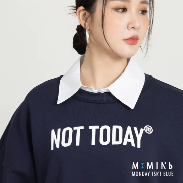 【M：MINb】not today下擺開開衩不卡臀大學T(深藍/中大尺碼女裝/大尺碼女裝/XL女裝/上衣/大尺碼上衣/T恤)