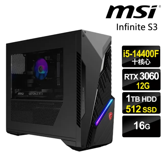 【MSI 微星】i5 RTX3060十核電競電腦(MAG Infinite S3/i5-14400F/16G/1TB+512G SSD/RTX3060-12G/W11P)