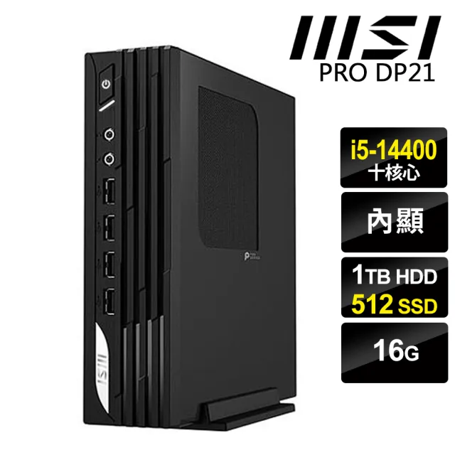 【MSI 微星】i5 十核迷你電腦(DP21/i5-14400/16G/1TB+512G SSD/W11P)