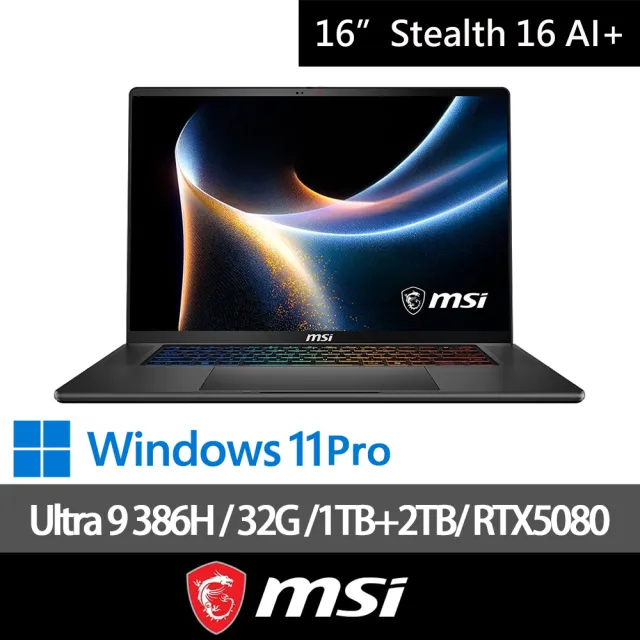 【MSI 微星】特仕版 16吋電競筆電(Stealth 16 AI+/Ultra 9 386H/32G/1TB+2TB/RTX5080/B3WI-006TW)