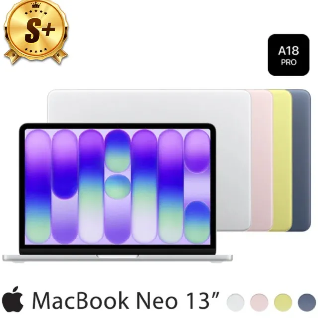 【Apple】S+級福利品 MacBook Neo 13吋 A18 Pro 6核心CPU 與 5核心GPU 8G/512G SSD 台版官方整新機(99成新)