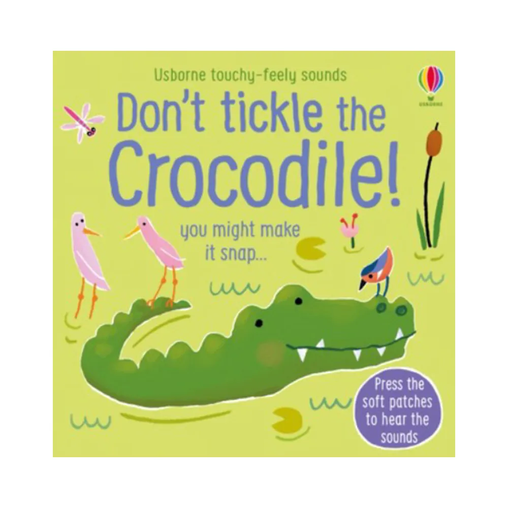 Don’t Tickle the Crocodile! （硬頁觸摸音效書）