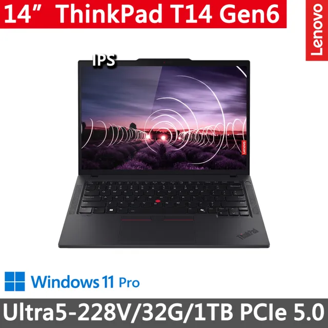 【ThinkPad 聯想】14吋輕薄商務筆電(T14 Gen6/Ultra5-228V/32G/1TB PCIe 5.0 SSD/W11P/三年保)